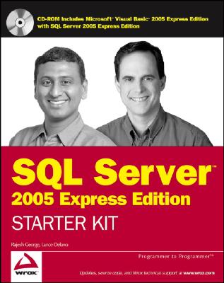 Wrox's SQL Server 2005 Express Edition Starter Kit - George, Rajesh, and Delano, Lance