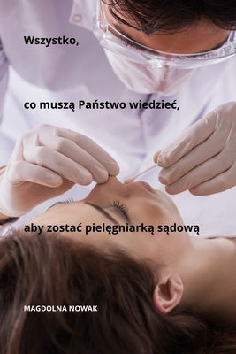 Wszystko, co musz  Pa stwo wiedziec, aby zostac piel gniark  s dow - Nowak, Magdolna