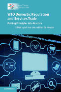 WTO Domestic Regulation and Services Trade: Putting Principles into Practice