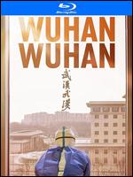 Wuhan Wuhan [Blu-ray] - Yung Chang