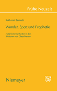 Wunder, Spott Und Prophetie: Natrliche Narrheit in Den Historien Von Claus Narren
