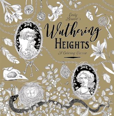 Wuthering Heights: A Coloring Classic - Bronte, Emily