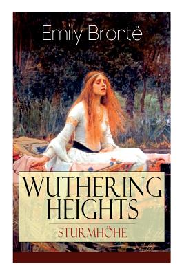 Wuthering Heights - Sturmhhe: Eine der bekanntesten Liebesgeschichten der Weltliteratur - Bronte, Emily, and Rambach, Grete