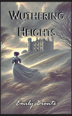 Wuthering Heights - Bront, Emily, and Autri Books (Adapted by)