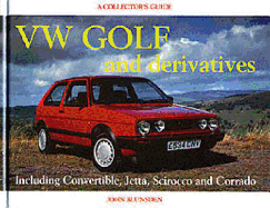 WV Golf GTI and Derivatives: Collector's Guide