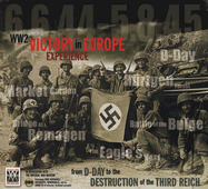 Ww2 Victory in Europe Experience: From D-Day to the Destruction of Thethird Reich - Thompson, Julian F