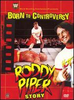 WWE: Born to Controversy - The Roddy Piper Story [3 Discs]