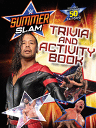 Wwe Summerslam Trivia and Activity Book