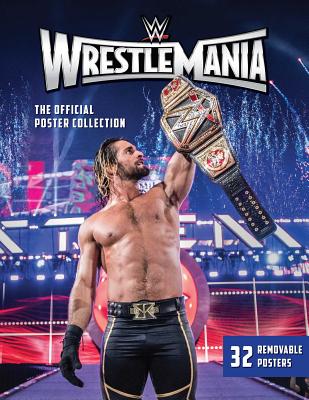 WWE: WrestleMania: The Official Poster Collection - WWE