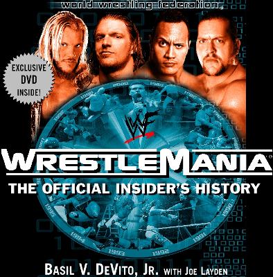 WWF Wrestlemania: The Official Insider's Story - DeVito, Basil V, and Layden, Joe, and Wwf