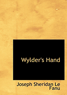 Wylder's Hand - Le Fanu, Joseph Sheridan