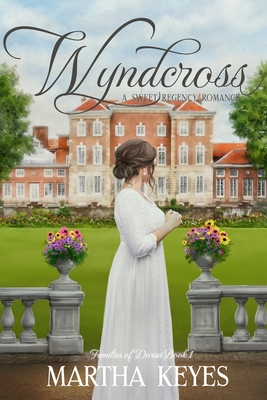 Wyndcross: A Regency Romance - Keyes, Martha