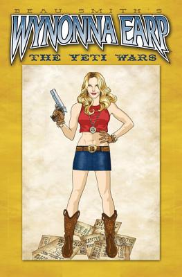 Wynonna Earp: The Yeti Wars - Smith, Beau, and Villagran, Enrique (Artist), and Vidal, Manual (Artist)