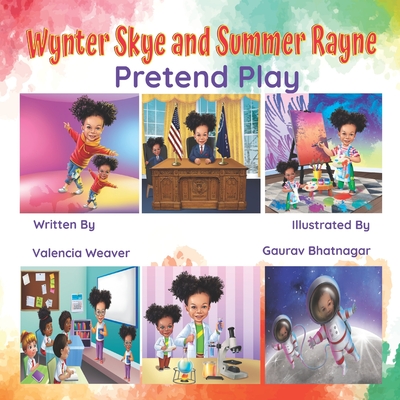 Wynter Skye and Summer Rayne Pretend Play - Weaver, Valencia