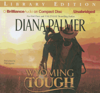 Wyoming Tough - Palmer, Diana, and Gigante, Phil (Read by)