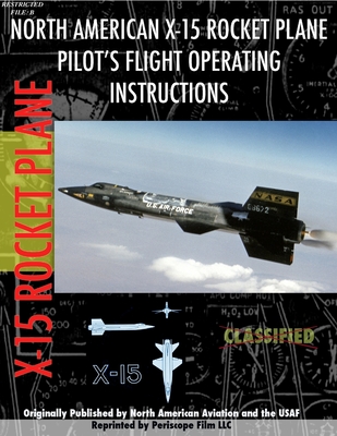 X-15 Rocket Plane Pilot's Flight Operating Manual - Film Com, Periscope