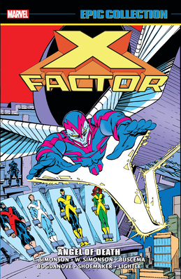 X-Factor Epic Collection: Angel of Death - Simonson, Louise, and Simonson, Walter (Illustrator), and Buscema, Sal (Illustrator)