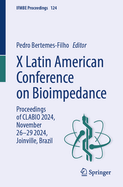 X Latin American Conference on Bioimpedance: Proceedings of CLABIO 2024, November 26-29, 2024, Joinville, Brazil