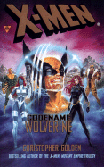 X-Men: Codename Wolverine: 4 - Golden, Christopher