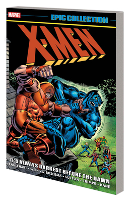 X-Men Epic Collection: It's Always Darkest Before the Dawn [New Printing] - Englehart, Steve, and Starlin, Jim