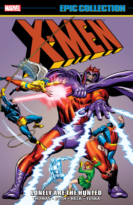 X-Men Epic Collection: Lonely Are the Hunted - Thomas, Roy, and Friedrich, Gary, and Buscema, John