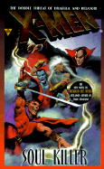 X-Men: Soul Killer - Byers, Richard Lee, and Byars, Richard Lee