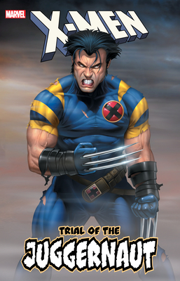 X-Men: Trial of the Juggernaut - Austen, Chuck, and Keown, Dale
