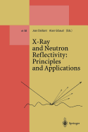 X-Ray and Neutron Reflectivity: Principles and Applications - Daillant, Jean, and Gibaud, Alain