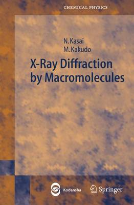 X-Ray Diffraction by Macromolecules - Kasai, Nobutami, and Kakudo, Masai