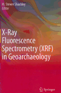 X-Ray Fluorescence Spectrometry (XRF) in Geoarchaeology