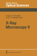 X-Ray Microscopy II: Proceedings of the International Symposium, Brookhaven, NY, August 31-September 4, 1987