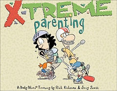 X-Treme Parenting: A Baby Blues Treasury Volume 28 - Kirkman, Rick, and Scott, Jerry