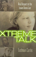 X-Treme Talk Devotional: Real Answers to the Issues Teens Face - Curtis, Eastman