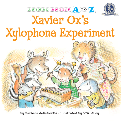 Xavier Ox's Xylophone Experiment - deRubertis, Barbara