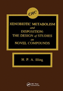 Xenobiotic Metabolism and Disposition: The Design of Studies on Novel Compounds