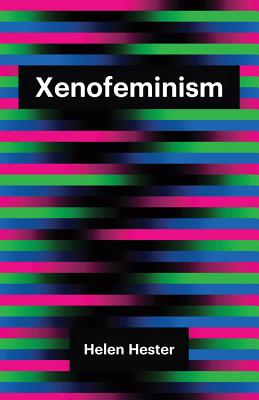 Xenofeminism - Hester, Helen