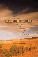 Xenophon's Retreat: Greece, Persia, and the End of the Golden Age