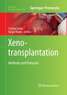 Xenotransplantation: Methods and Protocols