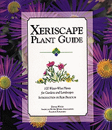 Xeriscape Plant Guide: 100 Water-Wise Plants for Gardens and Landscapes