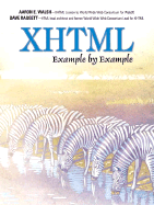 XHTML Example by Example - Walsh, Aaron E, and Raggett, Dave