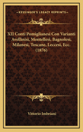 XII Conti Pomiglianesi Con Varianti Avellinisi, Montellesi, Bagnolesi, Milanesi, Toscane, Leccesi, Ecc. (1876)