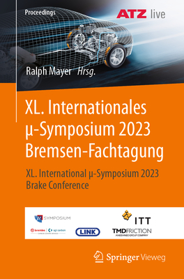 XL. Internationales -Symposium 2023 Bremsen-Fachtagung: XL. International -Symposium 2023 Brake Conference - Mayer, Ralph (Editor)