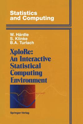 Xplore: An Interactive Statistical Computing Environment - Hrdle, Wolfgang, and Klinke, Sigbert, and Turlach, Berwin A