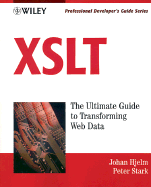 XSLT: Professional Developer's Guide - Hjelm, Johan, and Stark, Peter