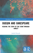 Xueqin and Xakespeare: Reading The Story of the Stone through Hamlet