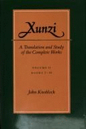 Xunzi: Bks.7-16 v. 2: Translation and Study of the Complete Works