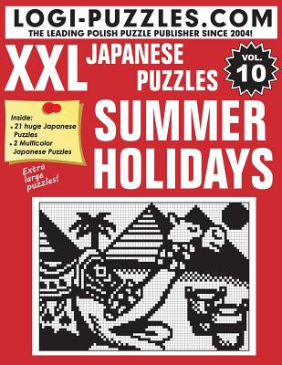 XXL Japanese Puzzles: Summer Holidays - Baran, Andrzej (Editor), and Marciniak, Urszula (Editor), and Diez, Joanna (Translated by)