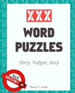 XXX Word Puzzles: Dirty, Vulgar, Sexy Crosswords, Word Search, Letter Drop and Coloring Pages