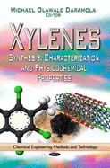 Xylenes: Synthesis, Characterization and Physicochemical Properties
