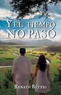 Y el tiempo no pas